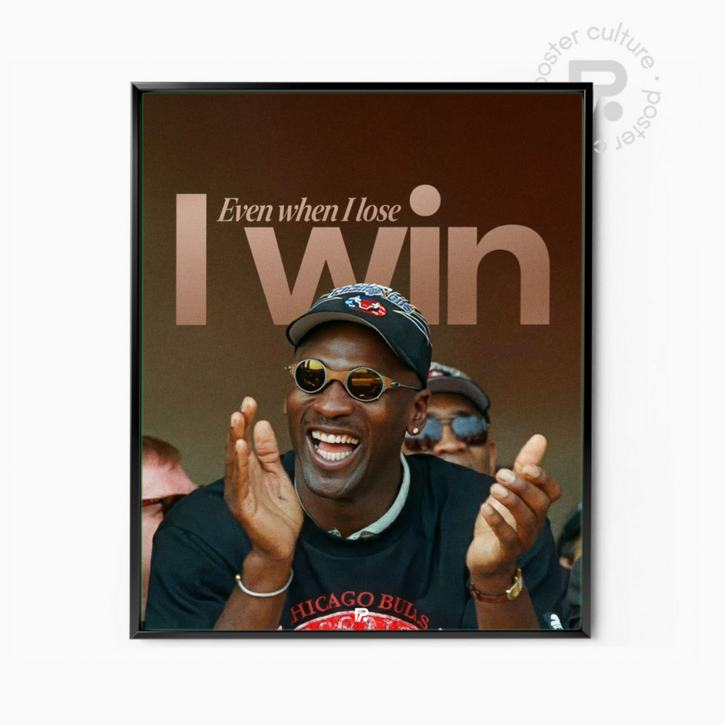 Michael Jordan – Even when I lose I win