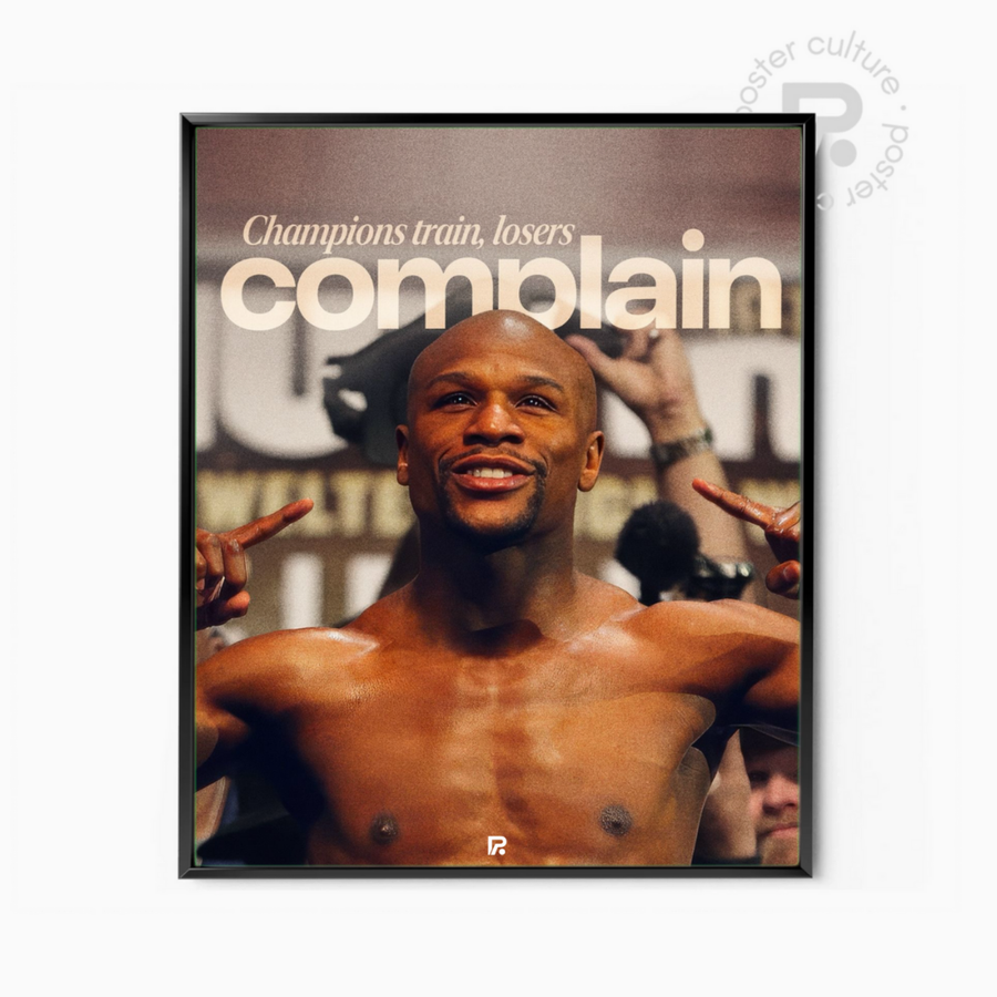 Floyd Mayweather – Champions train, losers complain